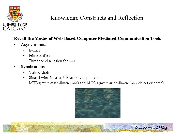 Knowledge Constructs and Reflection Recall the Modes of Web Based Computer Mediated Communication Tools