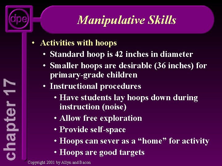Manipulative Skills • Activities with hoops • Standard hoop is 42 inches in diameter
