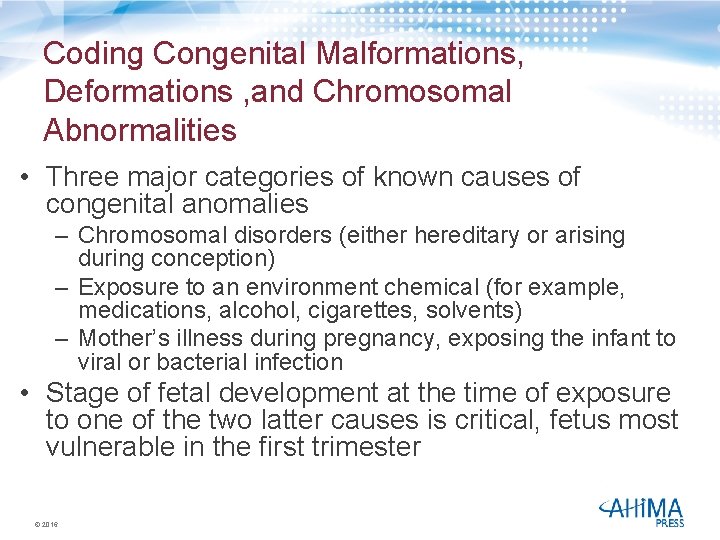 Coding Congenital Malformations, Deformations , and Chromosomal Abnormalities • Three major categories of known