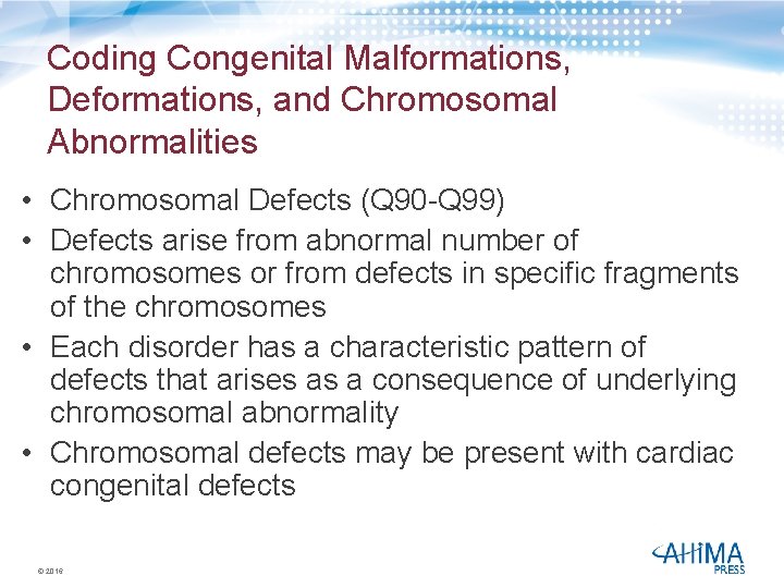 Coding Congenital Malformations, Deformations, and Chromosomal Abnormalities • Chromosomal Defects (Q 90 -Q 99)