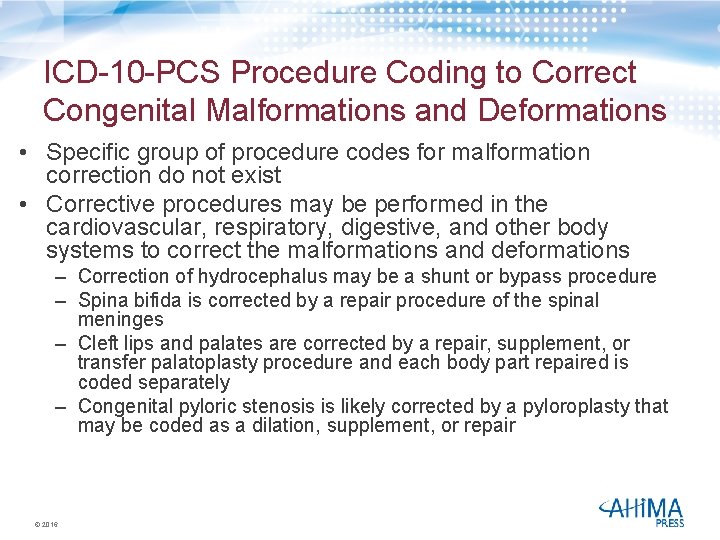 ICD-10 -PCS Procedure Coding to Correct Congenital Malformations and Deformations • Specific group of