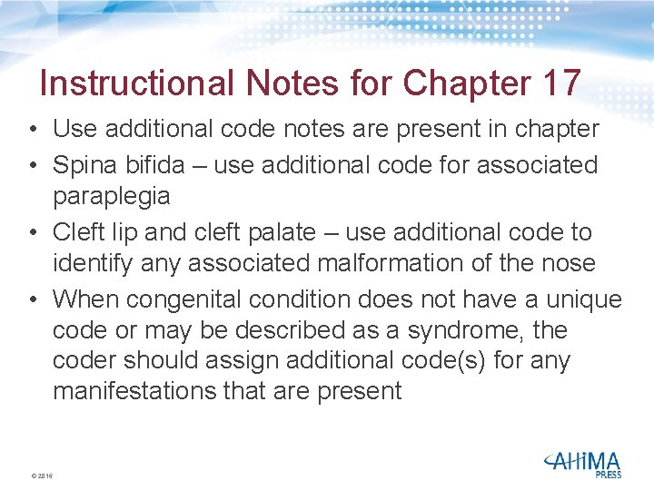 Instructional Notes for Chapter 17 • Use additional code notes are present in chapter