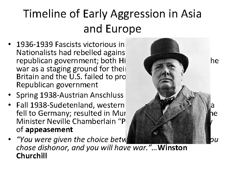 Timeline of Early Aggression in Asia and Europe • 1936 -1939 Fascists victorious in