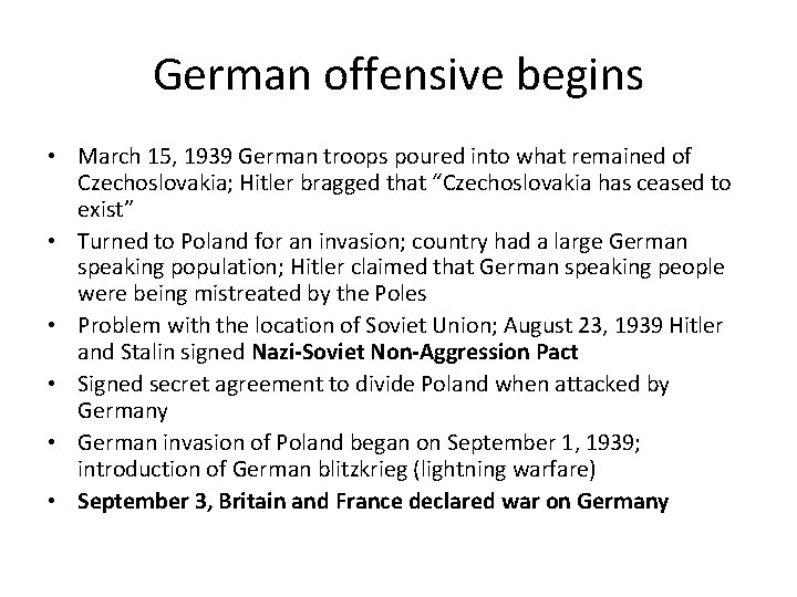 German offensive begins • March 15, 1939 German troops poured into what remained of