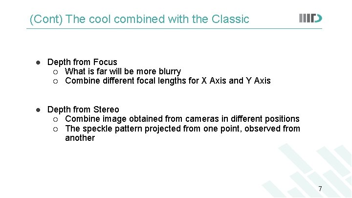 (Cont) The cool combined with the Classic ● Depth from Focus ○ What is