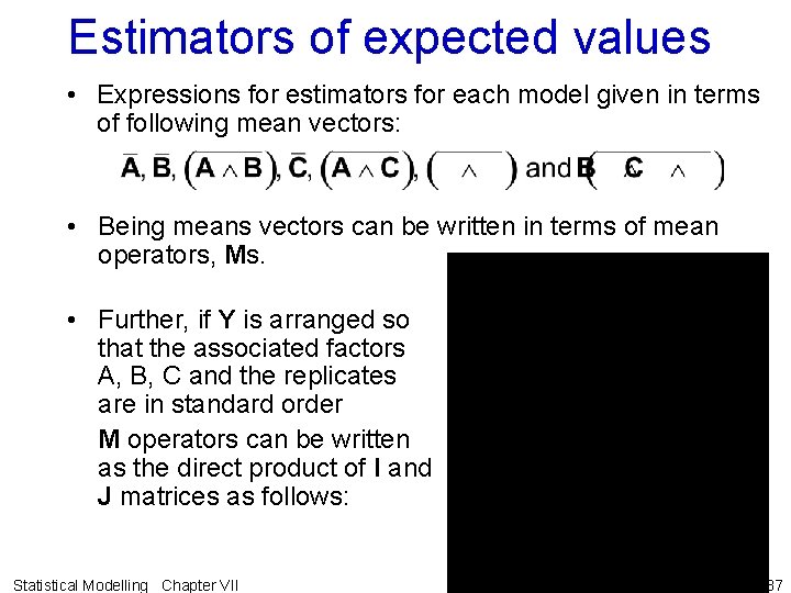 Estimators of expected values • Expressions for estimators for each model given in terms