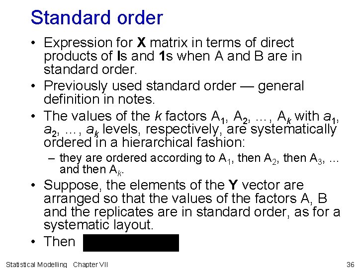 Standard order • Expression for X matrix in terms of direct products of Is