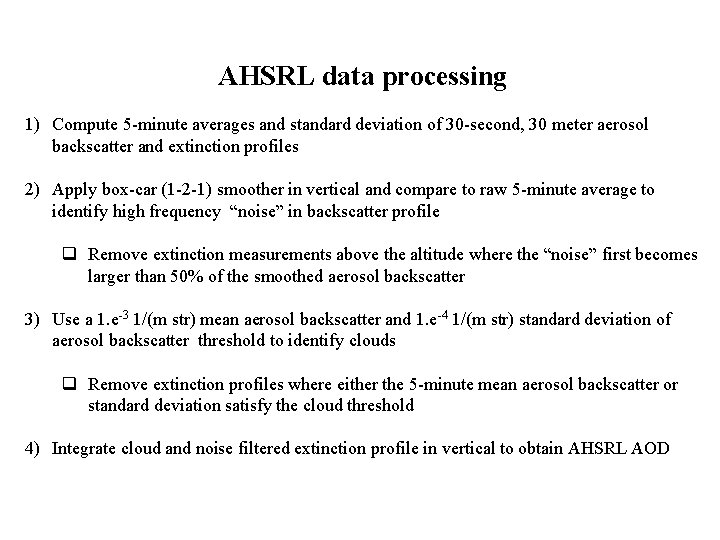 AHSRL data processing 1) Compute 5 -minute averages and standard deviation of 30 -second,