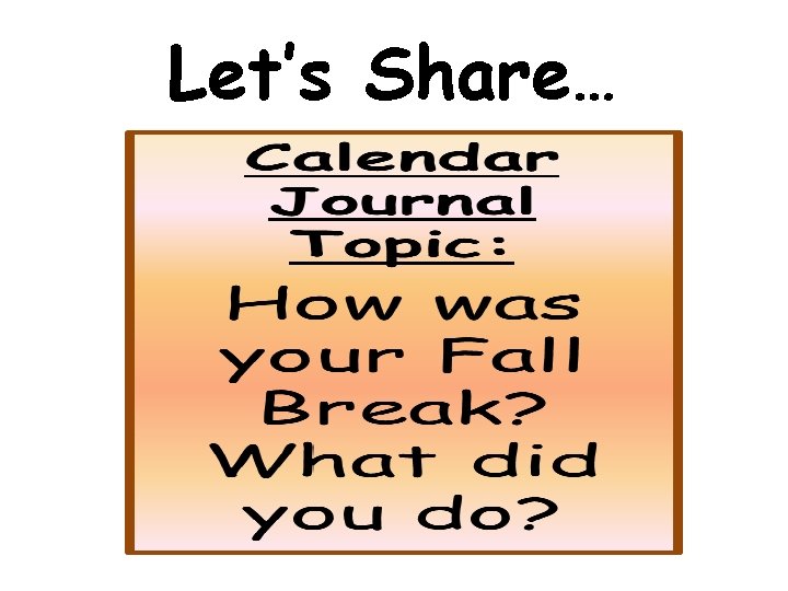 Let’s Share… 
