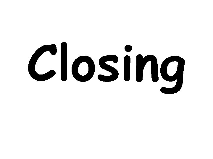 Closing 