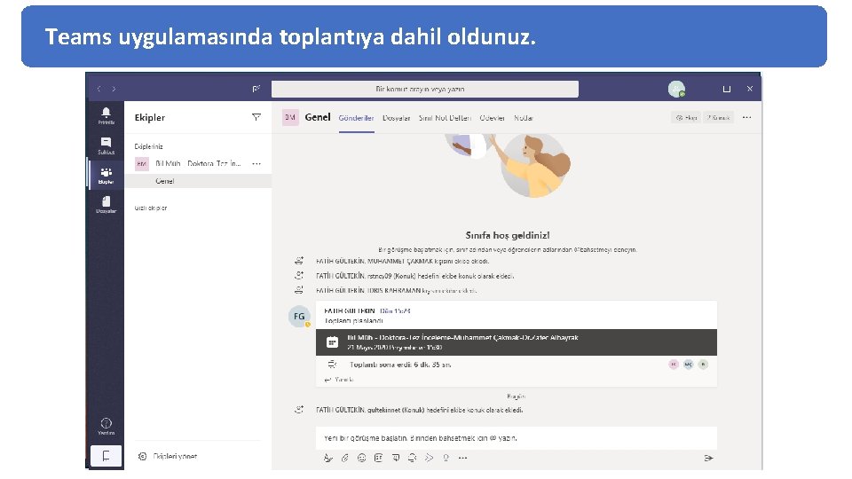 Teams uygulamasında toplantıya dahil oldunuz. Bilgi İşlem Daire Başkanlığı 