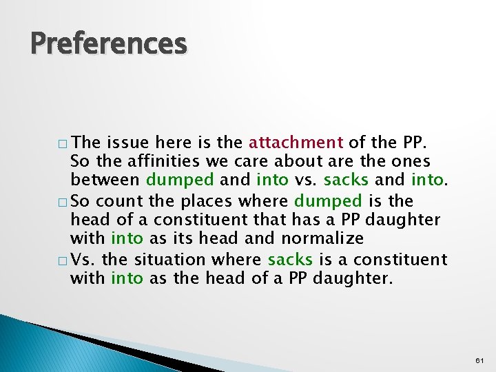 Preferences � The issue here is the attachment of the PP. So the affinities