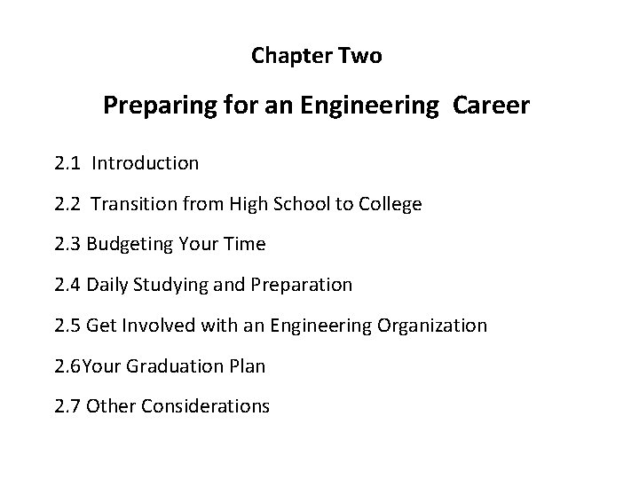 Chapter Two Preparing for an Engineering Career 2. 1 Introduction 2. 2 Transition from