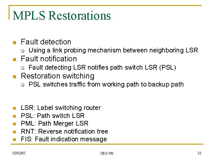 MPLS Restorations n Fault detection q n Fault notification q n n n Fault