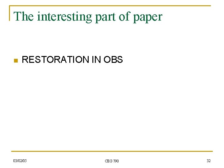 The interesting part of paper n RESTORATION IN OBS 03/02/05 CEG 790 32 