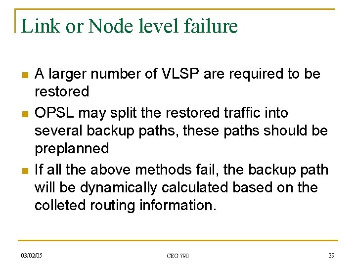 Link or Node level failure n n n A larger number of VLSP are
