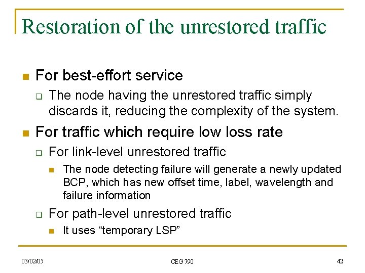 Restoration of the unrestored traffic n For best-effort service q n The node having