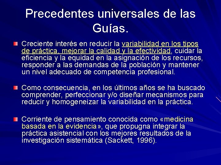 Precedentes universales de las Guías. Creciente interés en reducir la variabilidad en los tipos