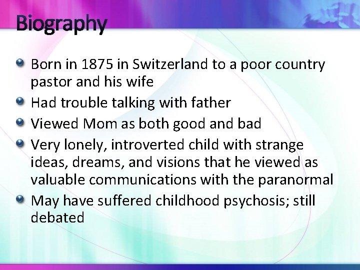 Biography Born in 1875 in Switzerland to a poor country pastor and his wife