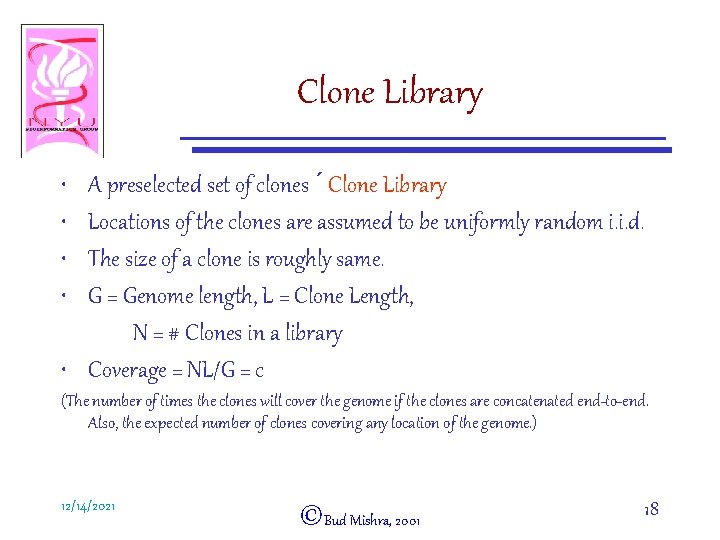 Clone Library A preselected set of clones ´ Clone Library Locations of the clones