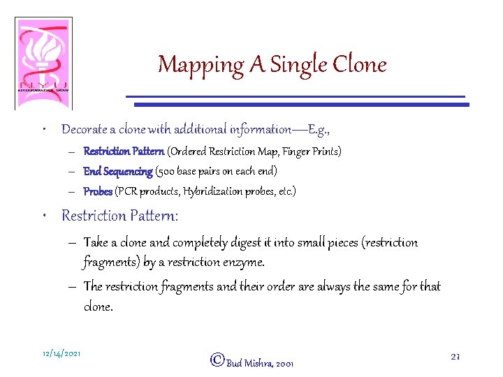 Mapping A Single Clone • Decorate a clone with additional information—E. g. , –