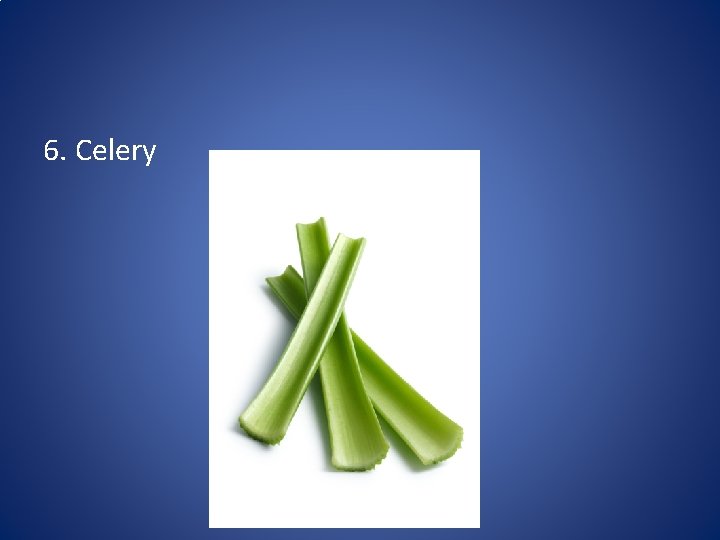 6. Celery 