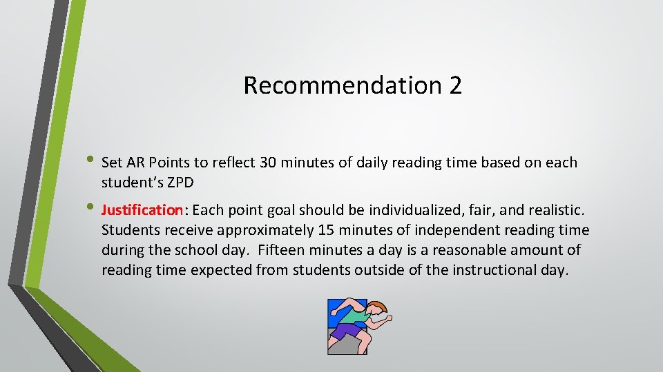 Recommendation 2 • Set AR Points to reflect 30 minutes of daily reading time
