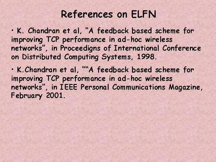 References on ELFN • K. Chandran et al, “A feedback based scheme for improving