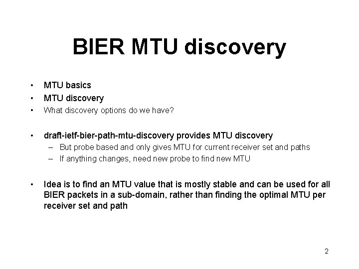 BIER MTU discovery • • MTU basics MTU discovery • What discovery options do