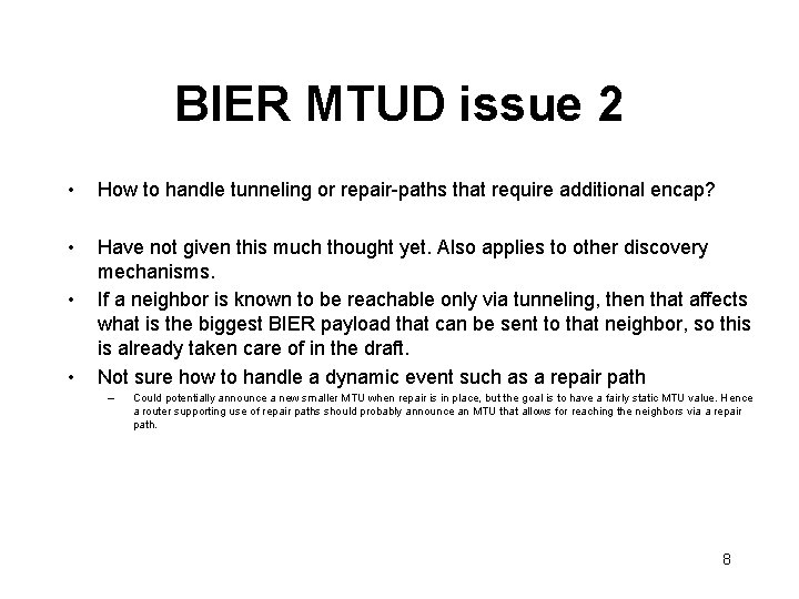 BIER MTUD issue 2 • How to handle tunneling or repair-paths that require additional