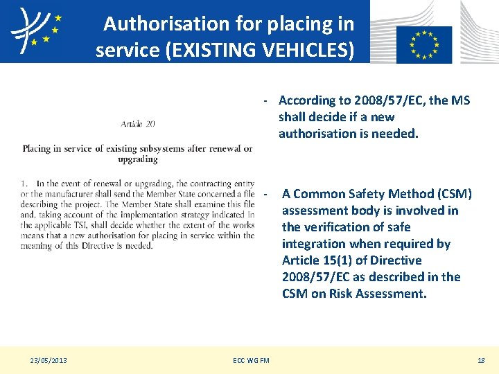 Authorisation for placing in service (EXISTING VEHICLES) - According to 2008/57/EC, the MS shall