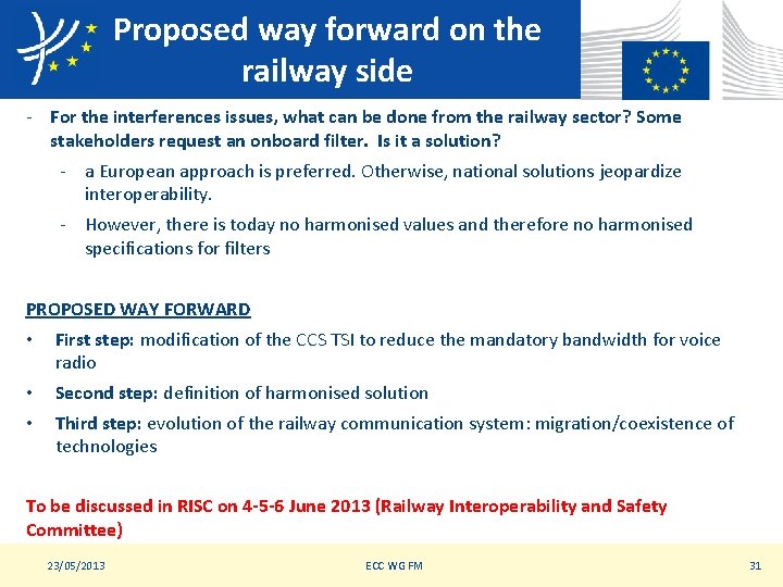 Proposed way forward on the railway side - For the interferences issues, what can