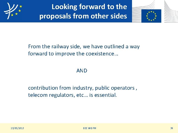 Looking forward to the proposals from other sides From the railway side, we have
