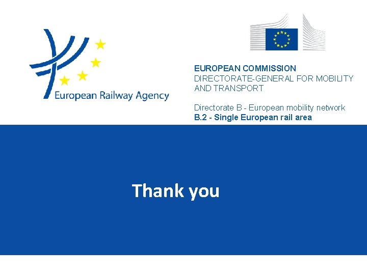 EUROPEAN COMMISSION DIRECTORATE-GENERAL FOR MOBILITY AND TRANSPORT Directorate B - European mobility network B.