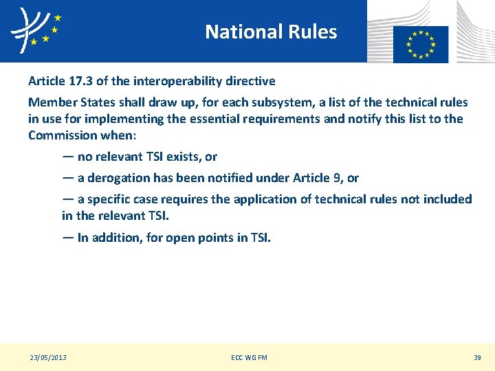 National Rules Article 17. 3 of the interoperability directive Member States shall draw up,