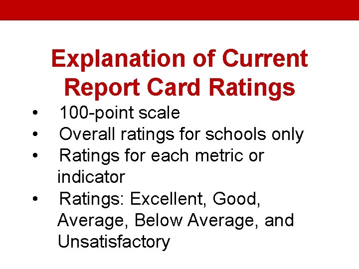 Explanation of Current Report Card Ratings • • 100 -point scale Overall ratings for