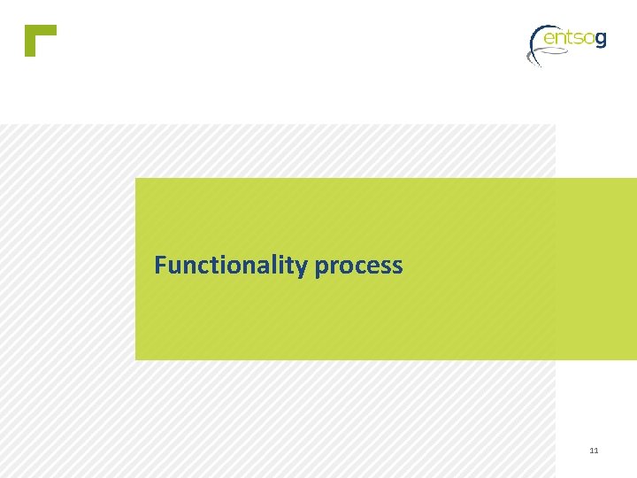 Functionality process 11 