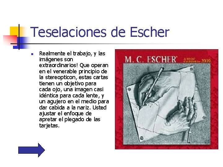 Teselaciones de Escher n Realmente el trabajo, y las imágenes son extraordinarios! Que operan