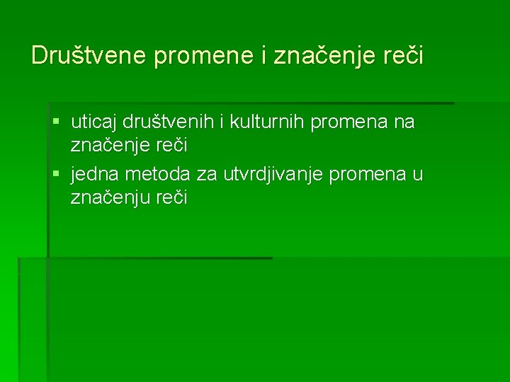 Društvene promene i značenje reči § uticaj društvenih i kulturnih promena na značenje reči