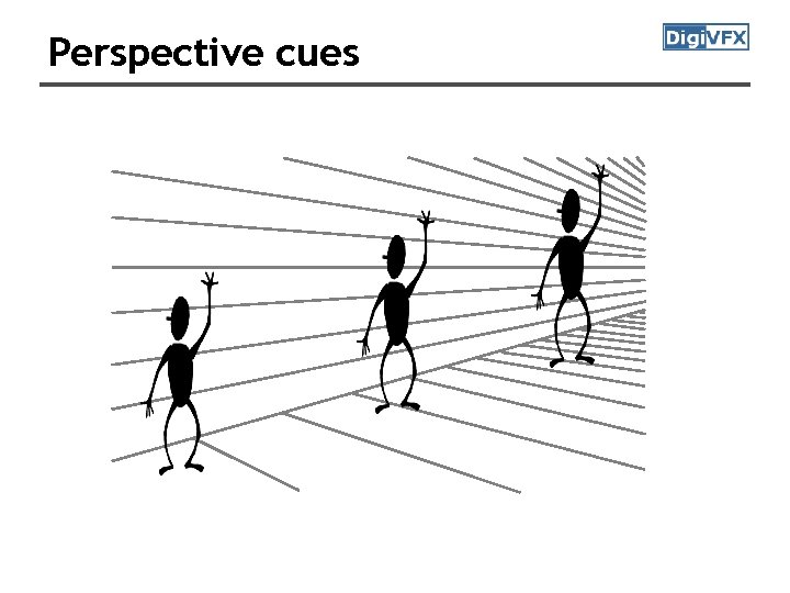 Perspective cues Perspective cues