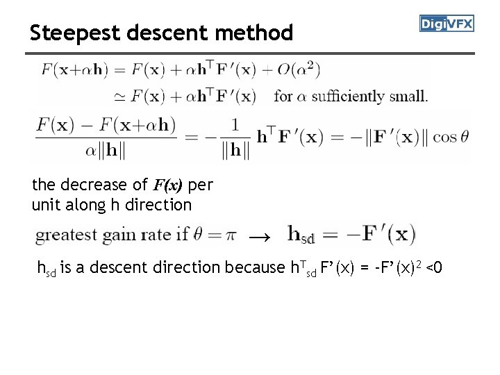 Steepest descent method the decrease of F(x) per unit along h direction → hsd Steepest descent method the decrease of F(x) per unit along h direction → hsd