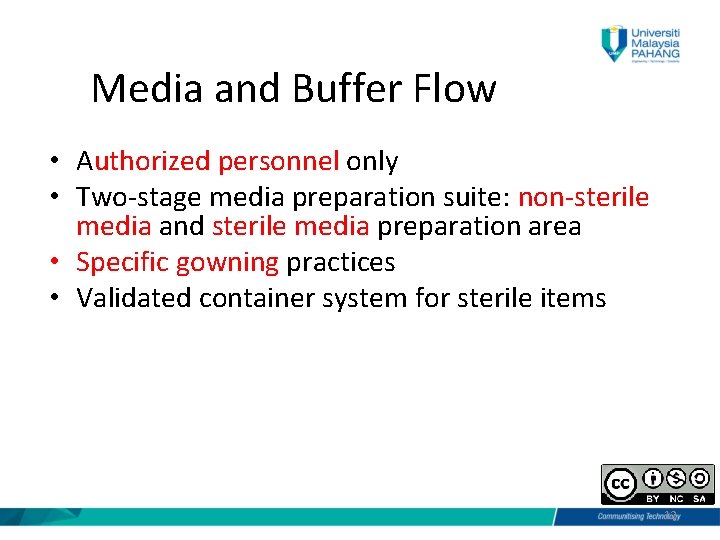 Media and Buffer Flow • Authorized personnel only • Two-stage media preparation suite: non-sterile
