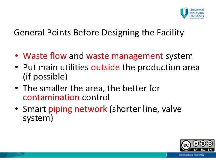 General Points Before Designing the Facility • Waste flow and waste management system •