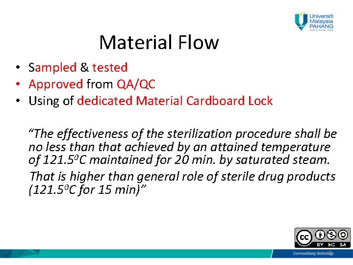 Material Flow • Sampled & tested • Approved from QA/QC • Using of dedicated