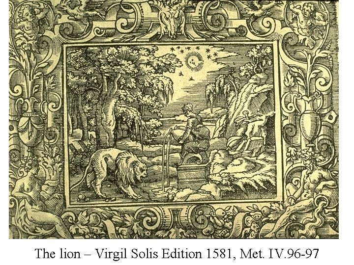 The lion – Virgil Solis Edition 1581, Met. IV. 96 -97 