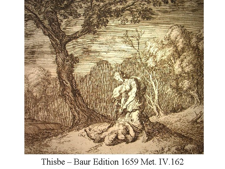 Thisbe – Baur Edition 1659 Met. IV. 162 