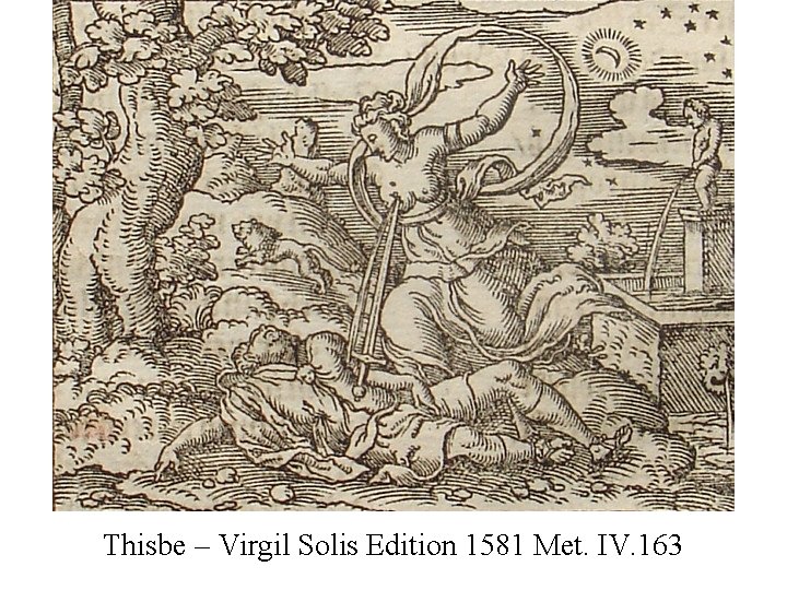 Thisbe – Virgil Solis Edition 1581 Met. IV. 163 