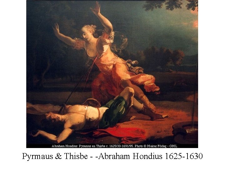 Pyrmaus & Thisbe - -Abraham Hondius 1625 -1630 