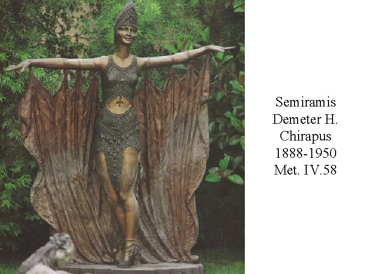 Semiramis Demeter H. Chirapus 1888 -1950 Met. IV. 58 