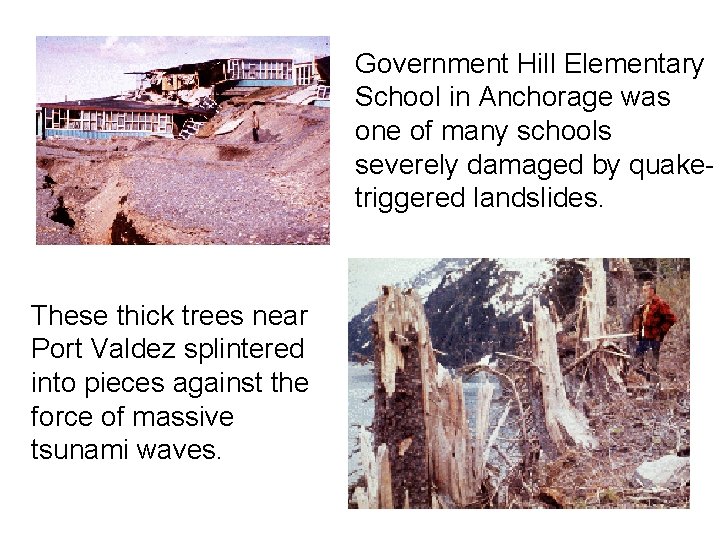 Government Hill Elementary School in Anchorage was one of many schools severely damaged by